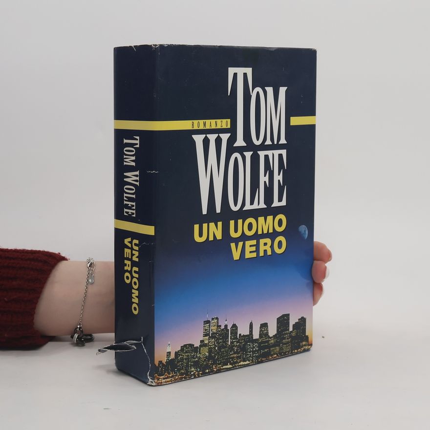 Tom Wolfe Un uomo vero