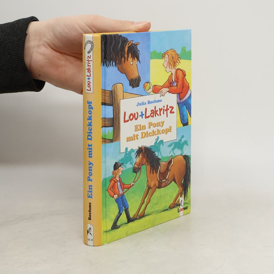 Julia Boehme Lou + Lakritz. Ein Pony mit Dickkopf