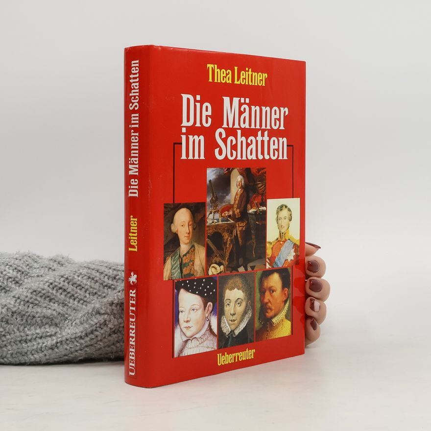 Thea Leitner Die Männer im Schatten