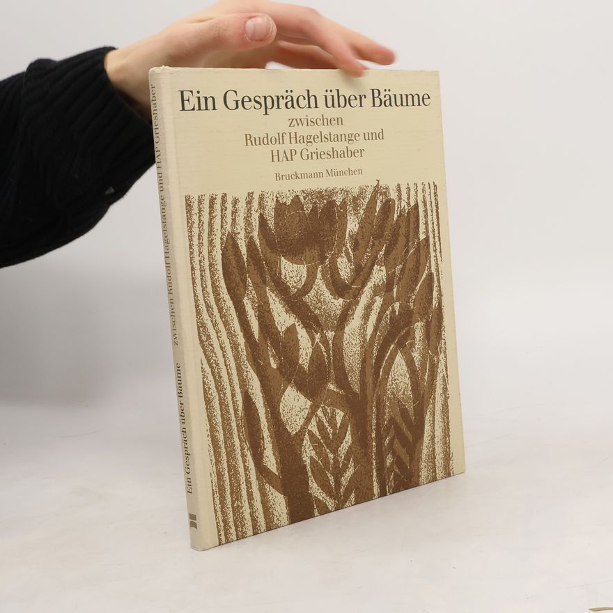 HAP Grieshaber Ein Gespräch über Bäume