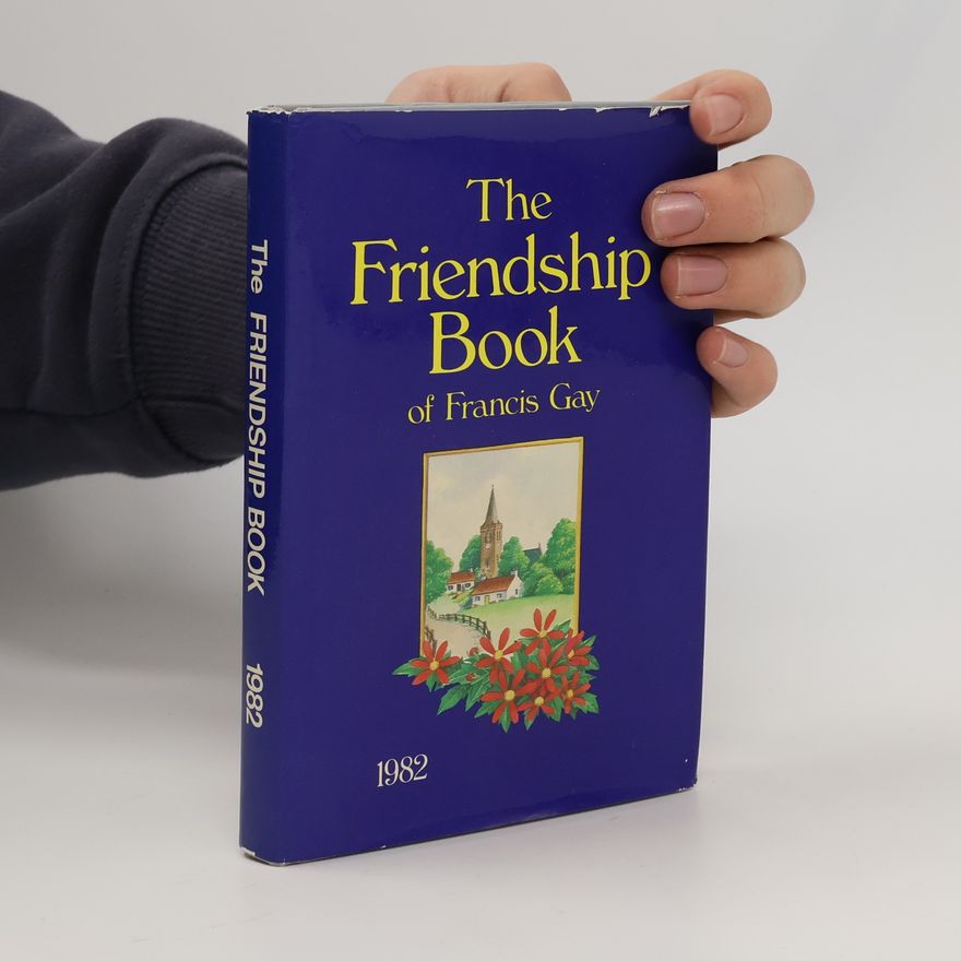 Francis Gay The Friendship Book of Francis Gay 1982