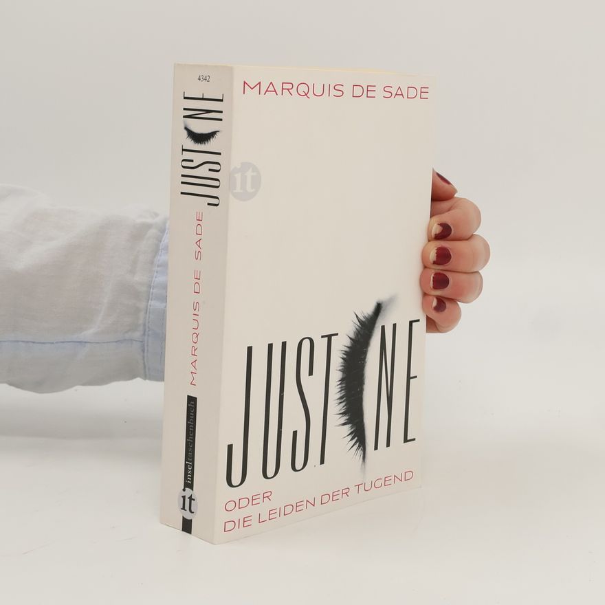 Donatien Alphonse François marquis de Sade Justine oder Die Leiden der Tugend