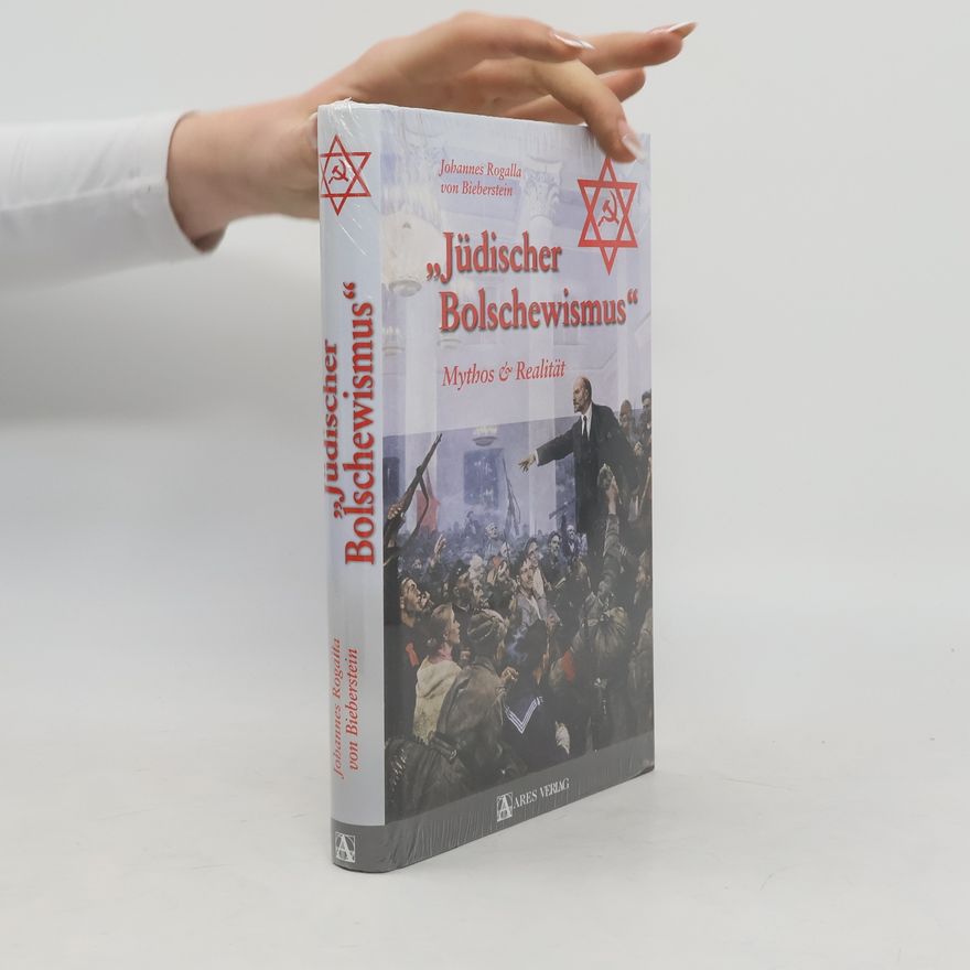 Johannes Rogalla von Bieberstein "Jüdischer Bolschewismus"