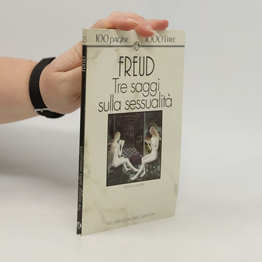 Sigmund Freud Tre saggi sulla sessualità
