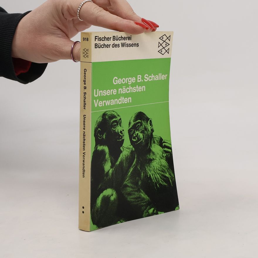 George Schaller Unsere nächsten Verwandten