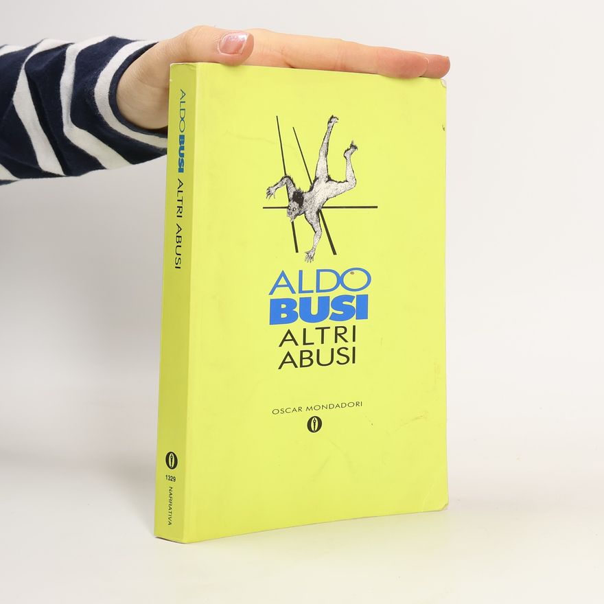 Aldo Busi Oscar Mondadori - 1329: Altri abusi