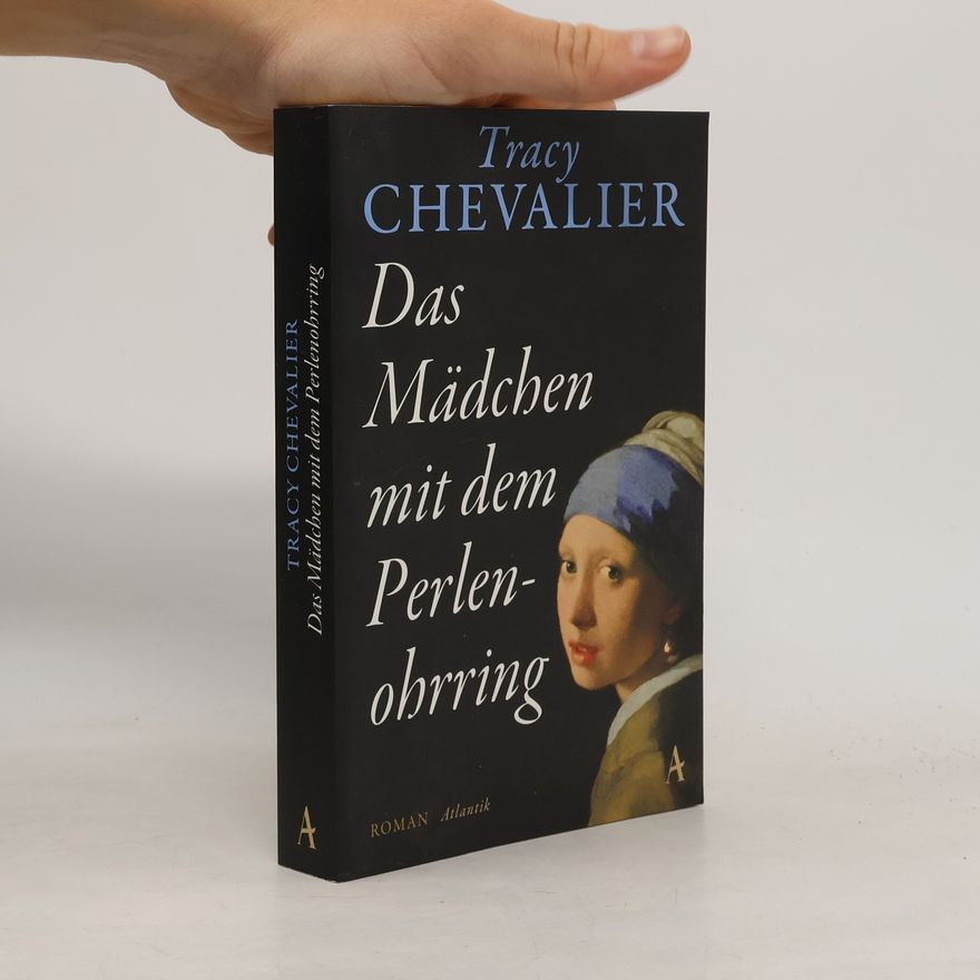 Tracy Chevalier Das Mädchen mit dem Perlenohrring