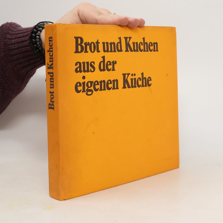 Autorenkollektiv Brot und Kuchen aus der eigenen Küche
