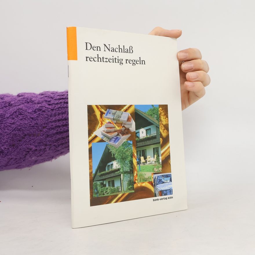 Various authors Den Nachlaß rechtzeitig regeln