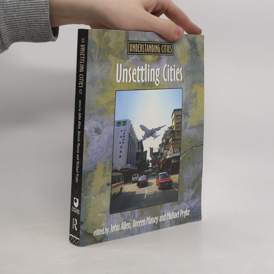 Michael Pryke Unsettling Cities
