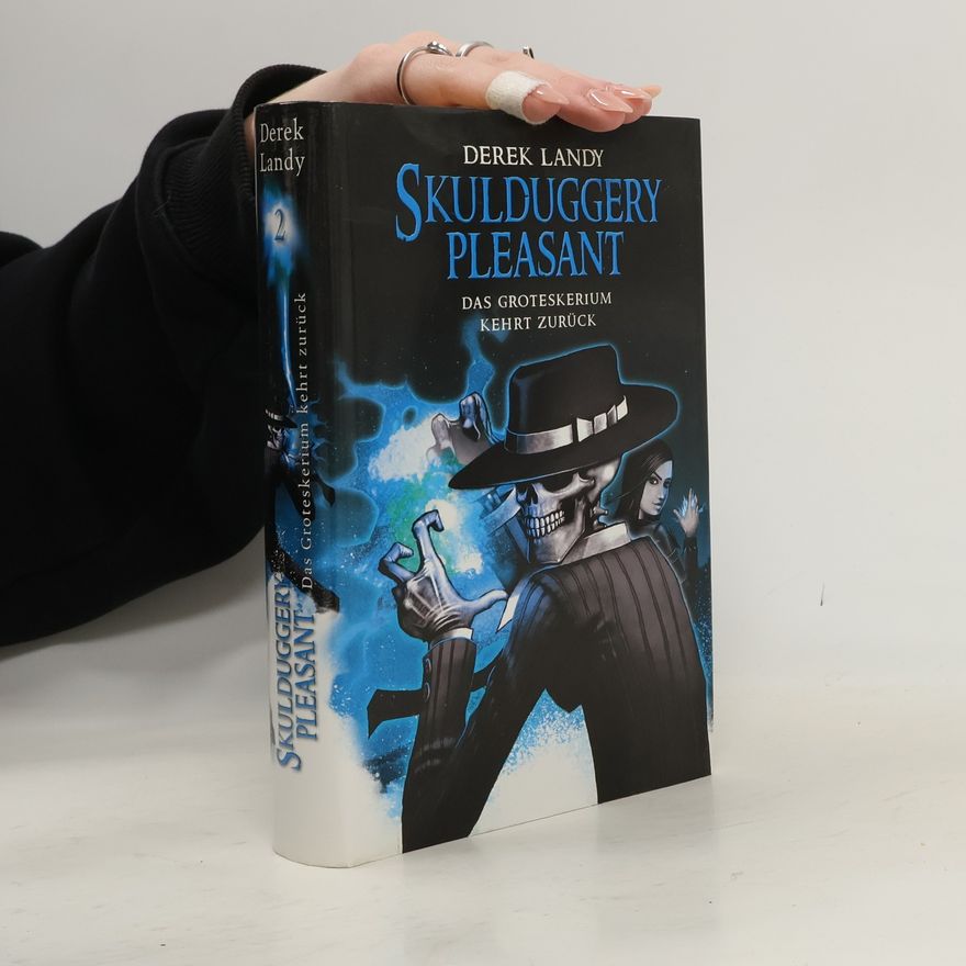 Derek Landy Skulduggery Pleasant: Das groteskerium kehrt zurück