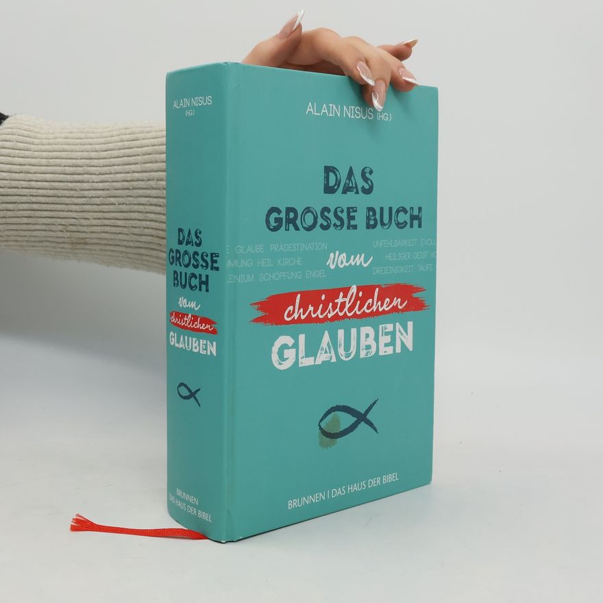 Alain Nisus Das grosse Buch vom christlichen Glauben