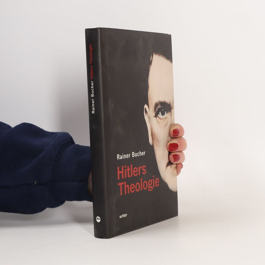 Rainer Bucher Hitlers Theologie