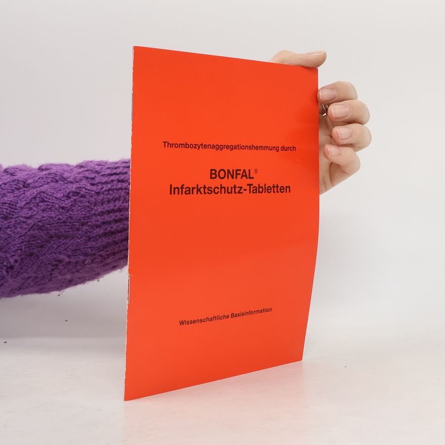 Autorenkollektiv Bonfal. Infarktschutz-Tableten