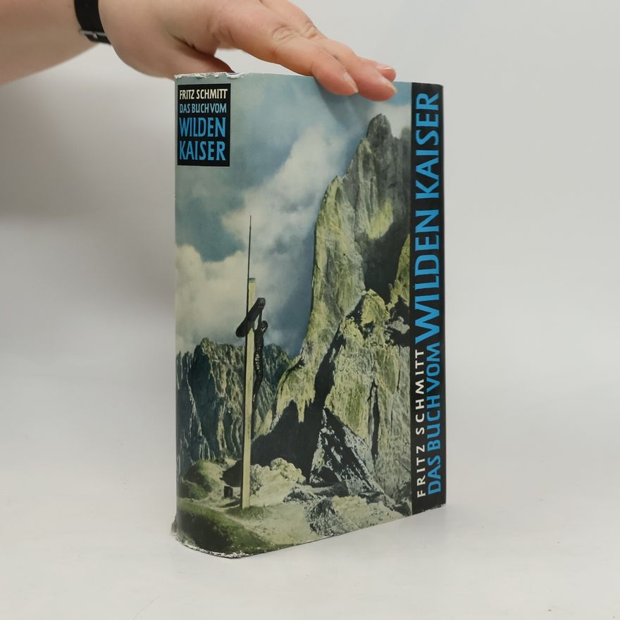 Fritz Schmitt Das Buch vom Wilden Kaiser
