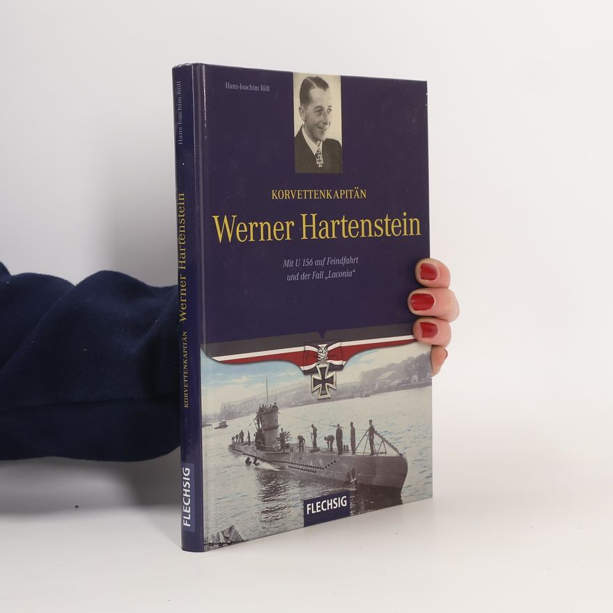 Werner Hartenstein Korvettenkapitän Werner Hartenstein