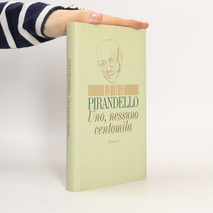 Luigi Pirandello Uno, nessuno centomila