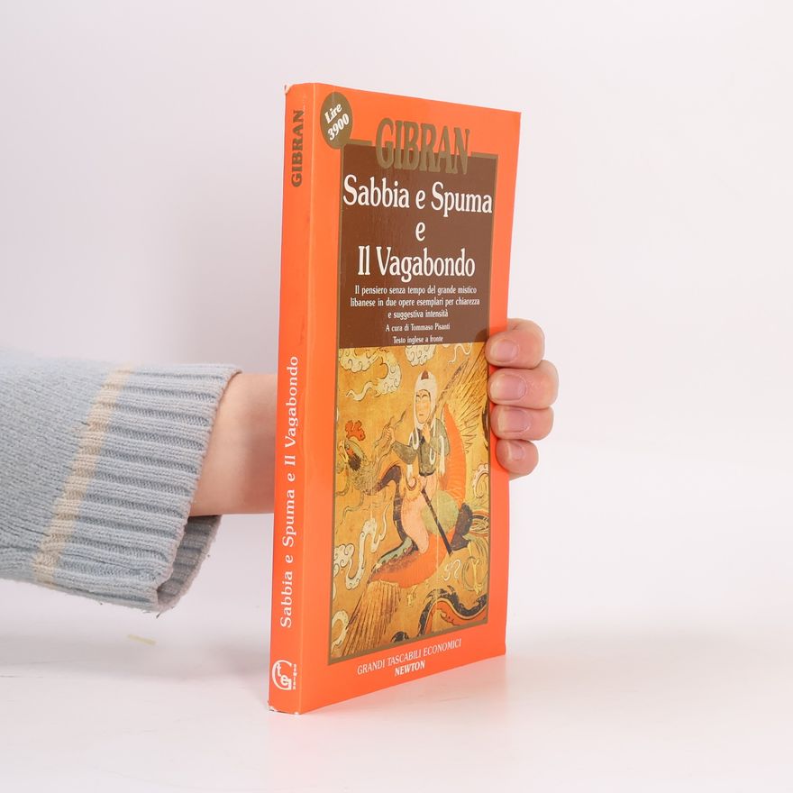 H̱alīl Ǧibrān Sabbia e Spuma e Il Vagabondo