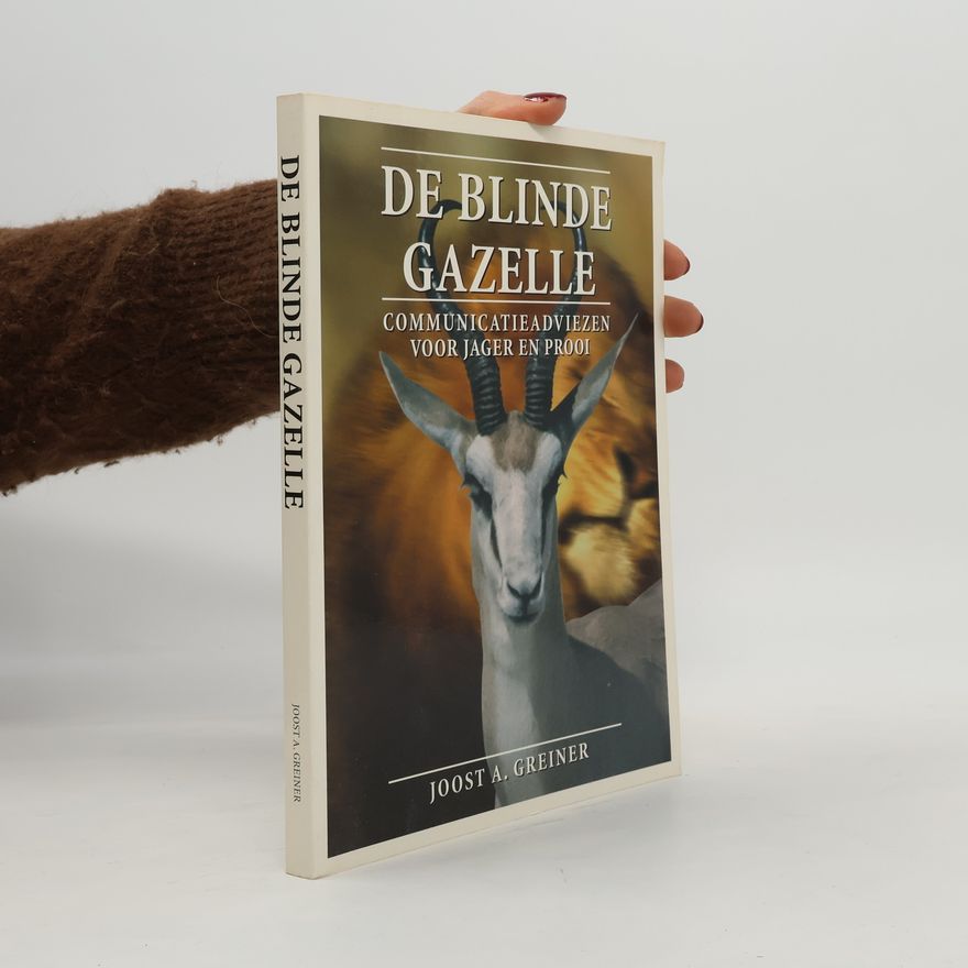 Joost Alexander Greiner De blinde gazelle