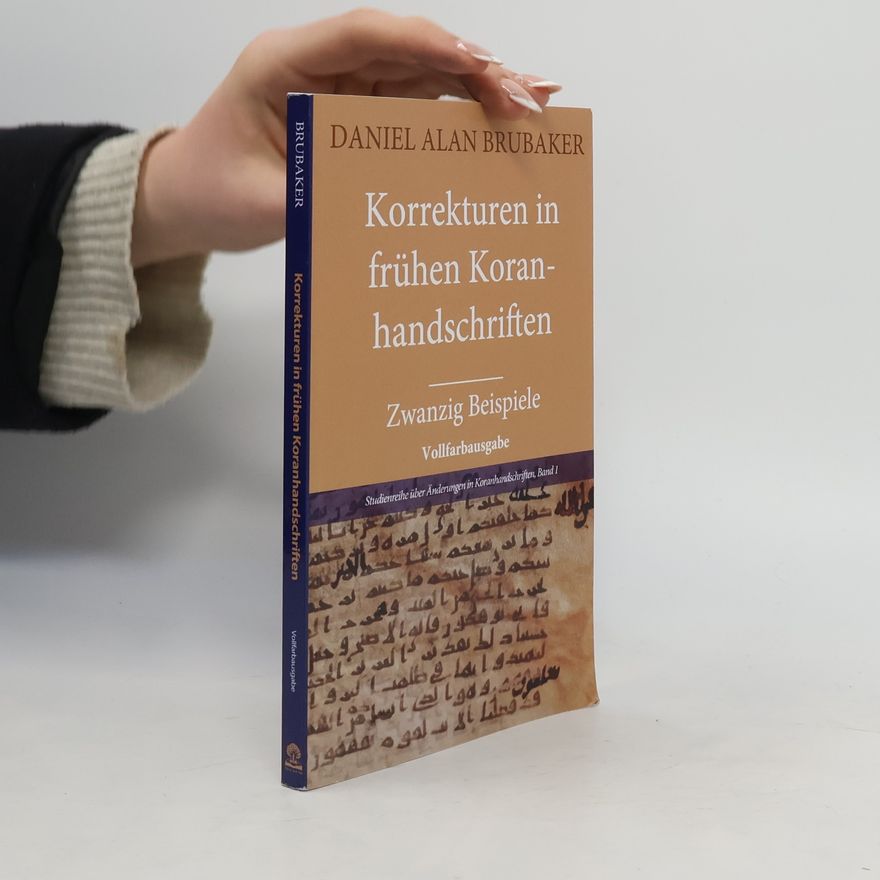 Daniel Alan Brubaker Korrekturen in frühen Koranhandschriften