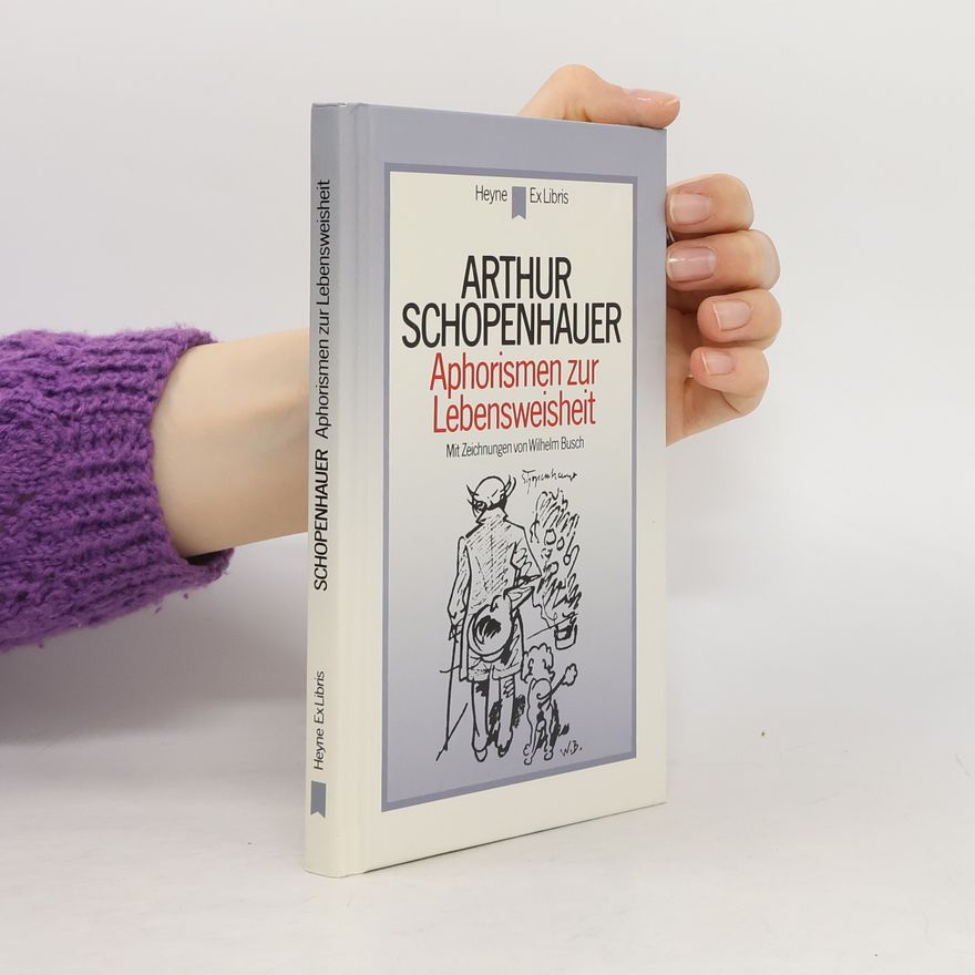 Arthur Schopenhauer Aphorismen zur Lebensweisheit