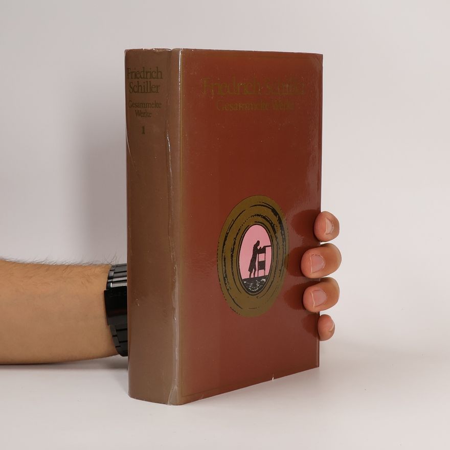 Friedrich Schiller Gesammelte Werke