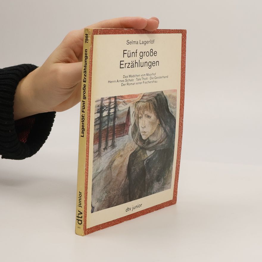 Selma Lagerlöf Fünf grosse Erzählungen