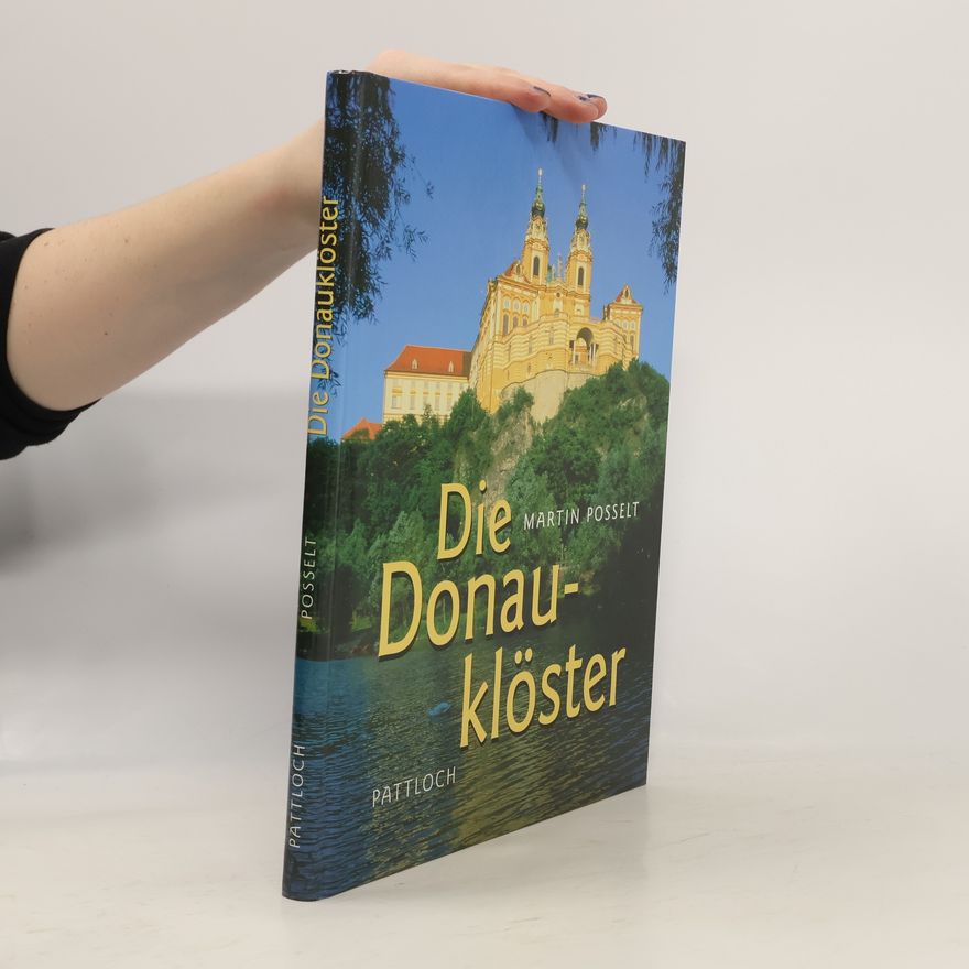 Martin Posselt Die Donauklöster