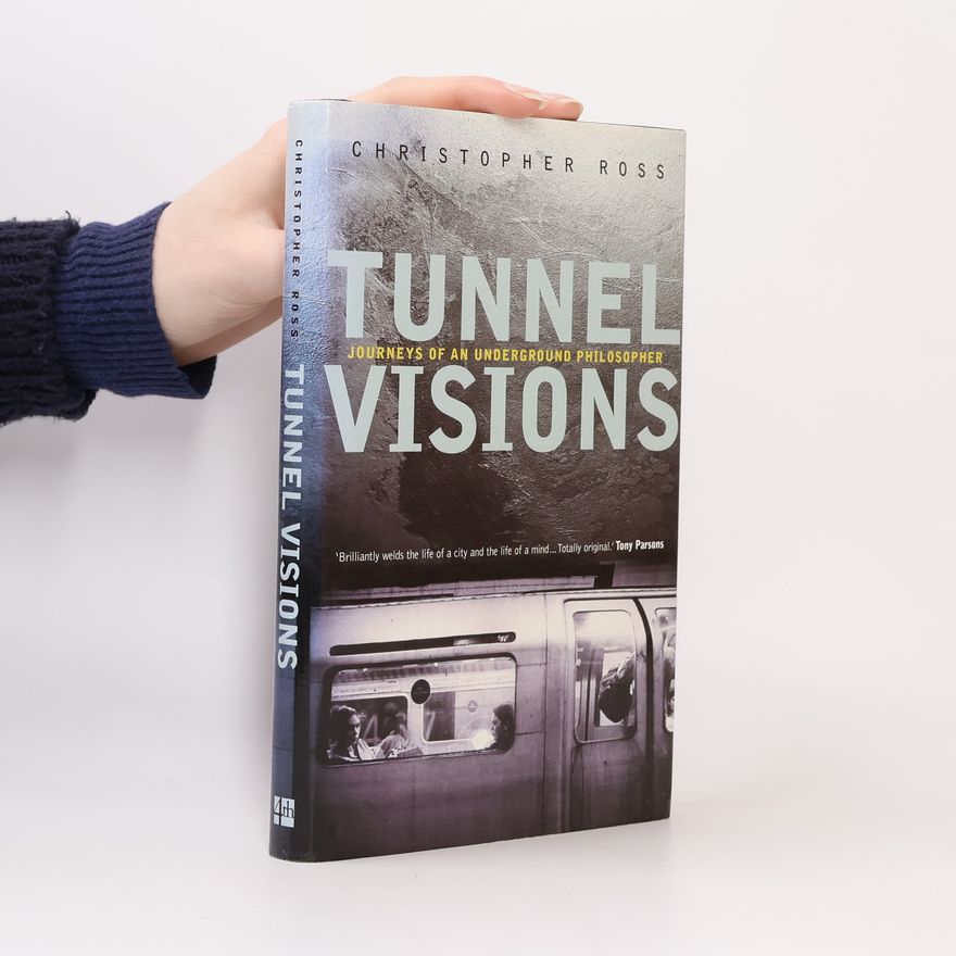 Christopher Ross Tunnel Visions