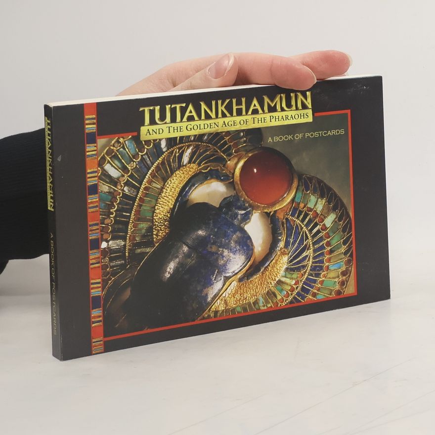 Autorenkollektiv Tutankhamun and the Golden Age od the Pharaohs: A Book of Postcards