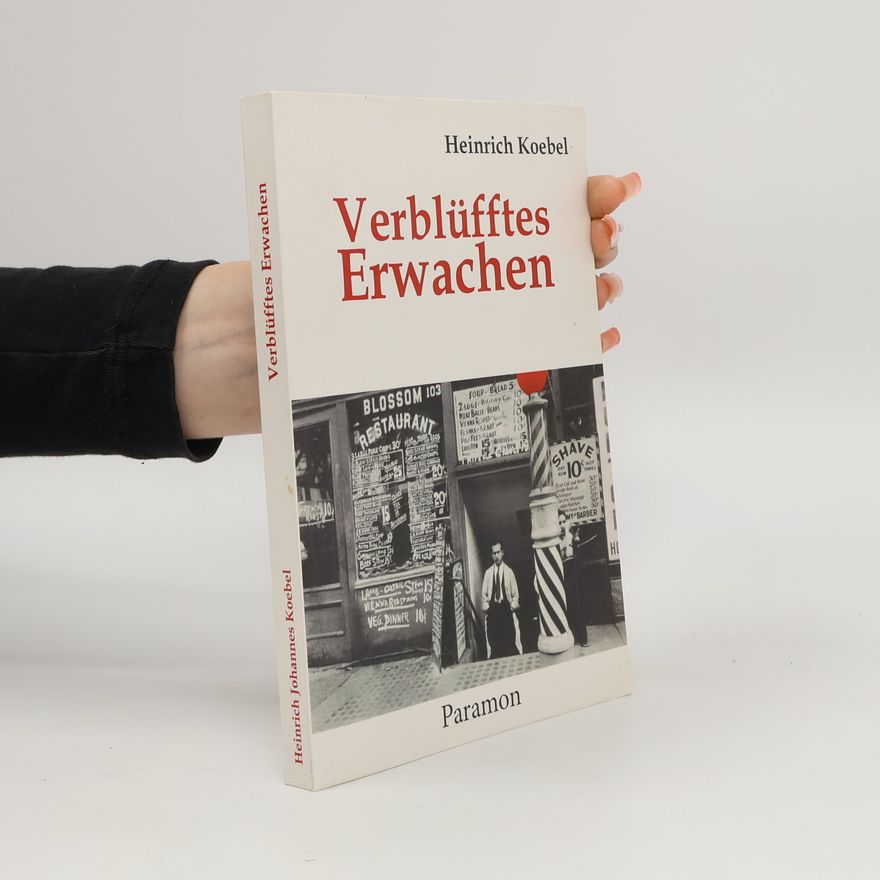Heinrich Johannes Koebel Verblüfftes Erwachen