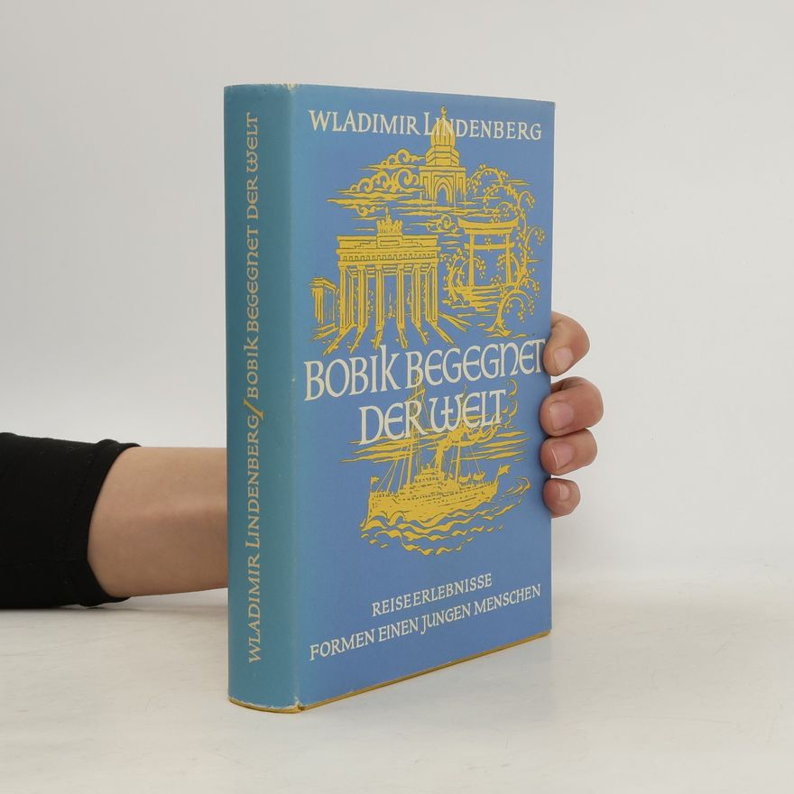 Vladimir Lindenberg Bobik begegnet der Welt