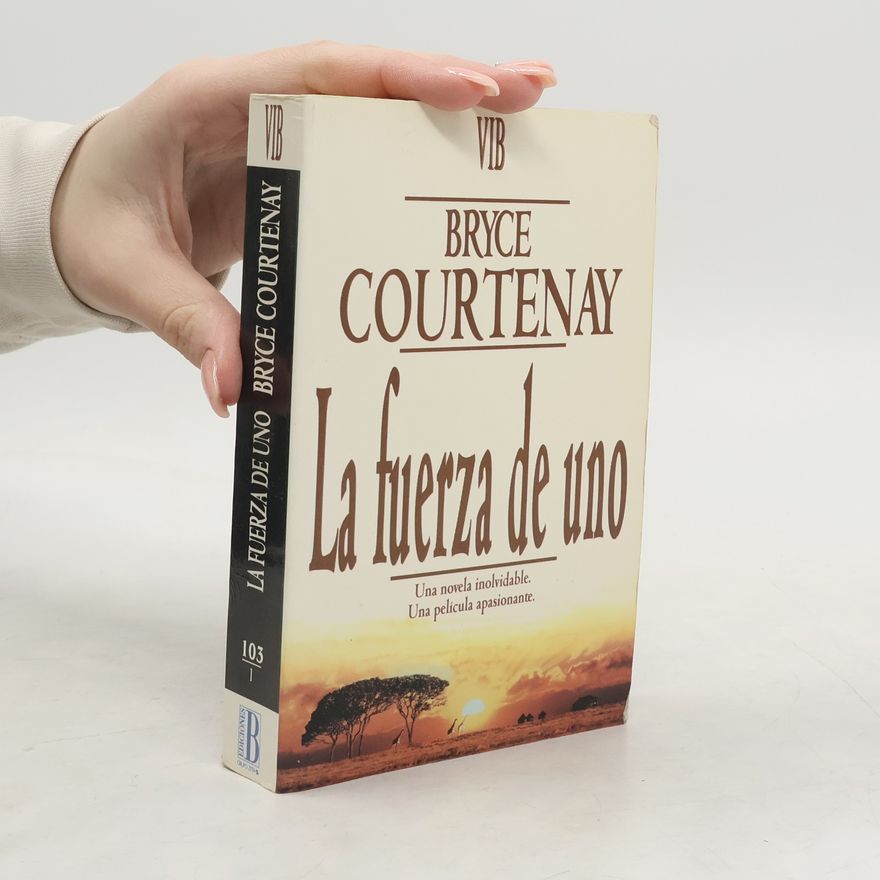 Bryce Courtenay La fuerza de uno