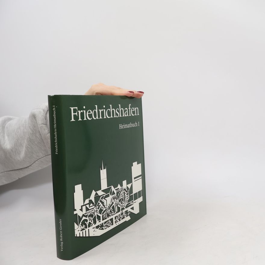 Fritz Maier Friedrichshafen. Heimatbuch I