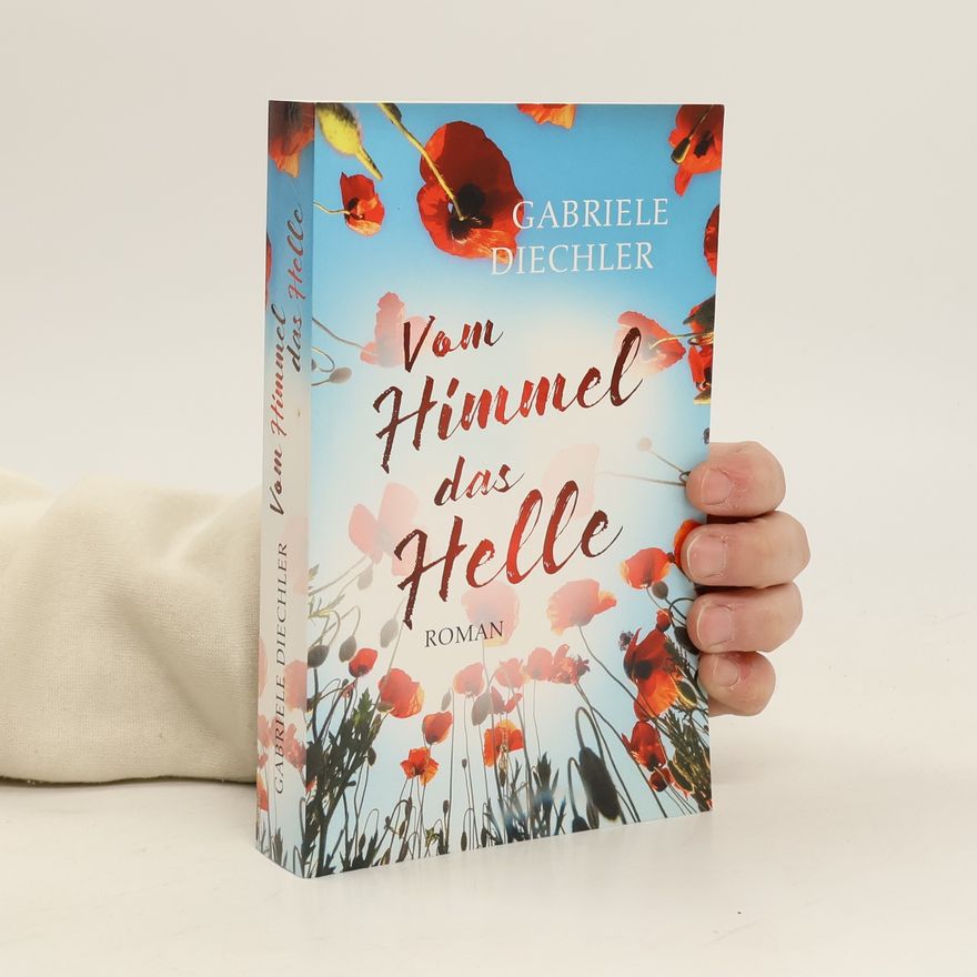 Gabriele Diechler Vom Himmel das Helle