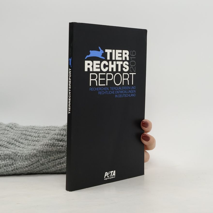 PETA Deutschland e.V. Tierrechtsreport 2016