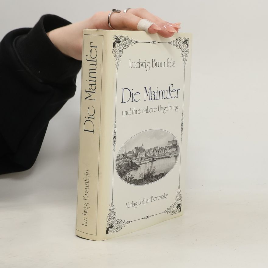 Ludwig Braunfels  Die Mainufer und ihre nähere Umgebung