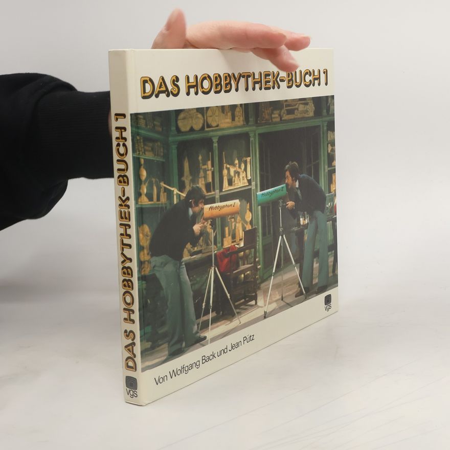 Wolfgang Back Das Hobbythek-Buch 1