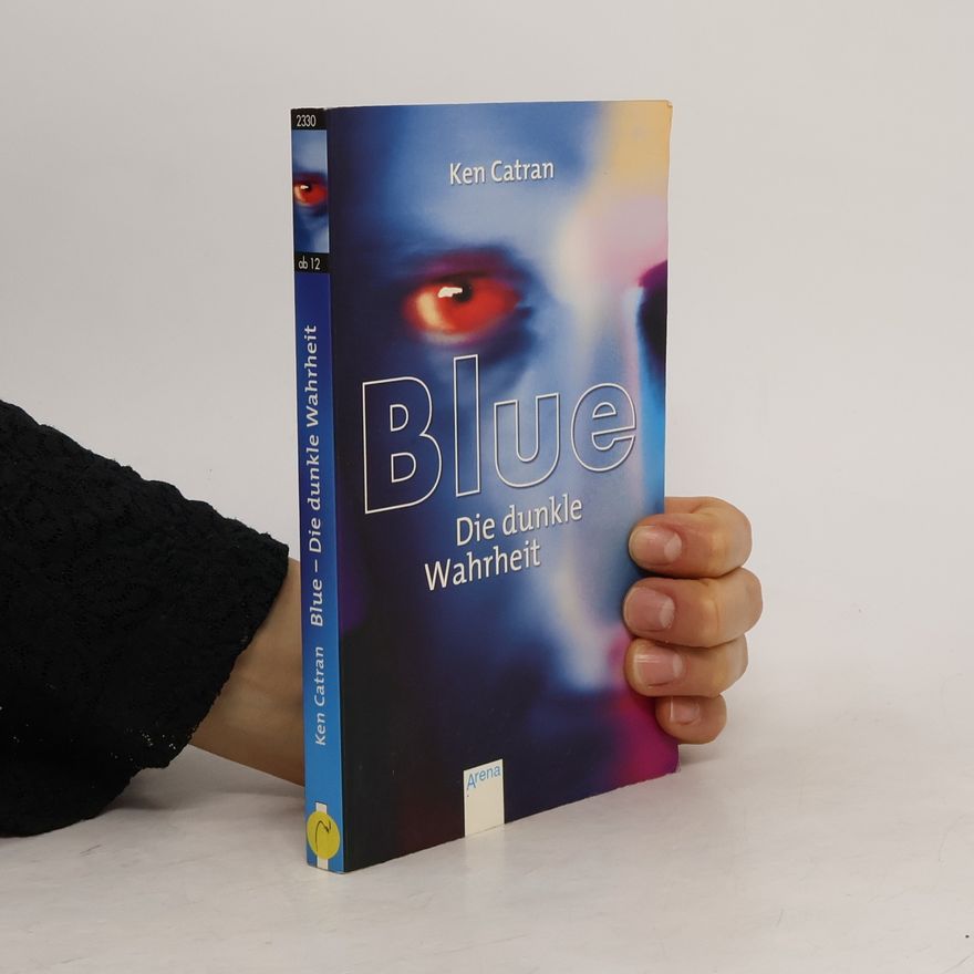 Ken Catran Blue - Die dunkle Wahrheit