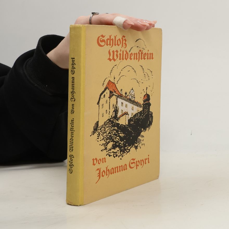 Johanna Spyriová Schloß Wildenstein