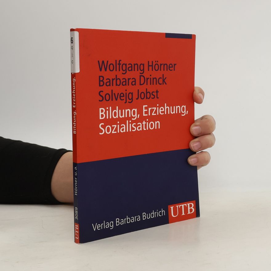 Wolfgang Hörner Bildung, Erziehung, Sozialisation: 2. Auflage
