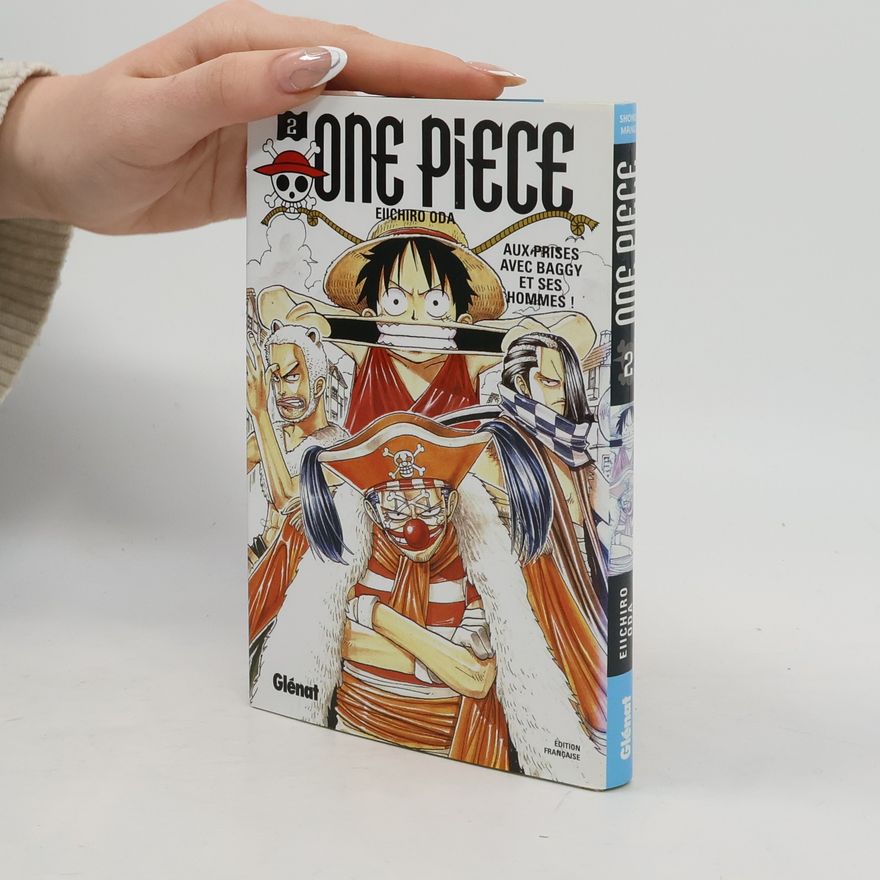Eiichiro Oda One Piece - 2: Aux prises avec Baggy et ses hommes