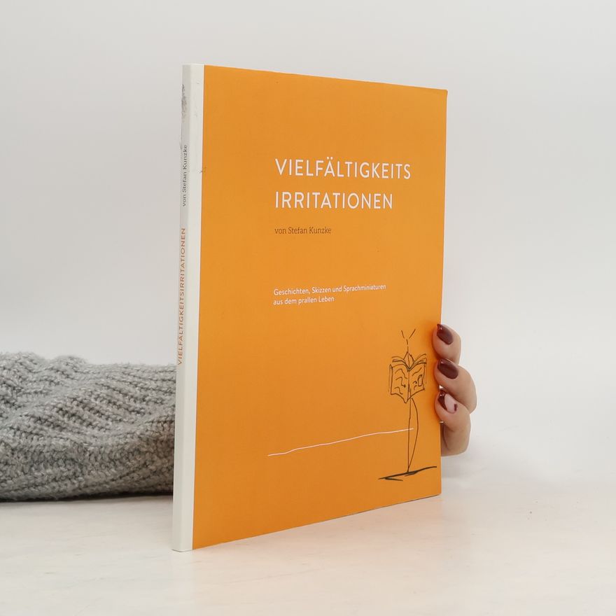 Stefan Kunzke Vielfältigkeitsirritationen