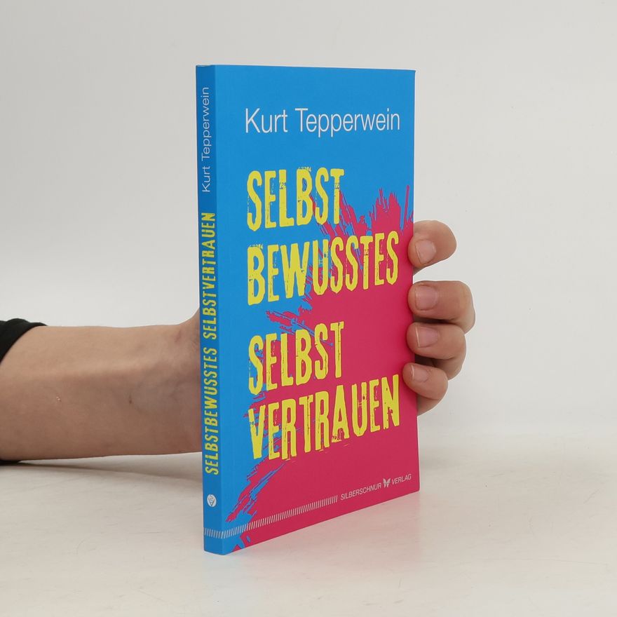 Kurt Tepperwein Selbstbewusstes Selbstvertrauen