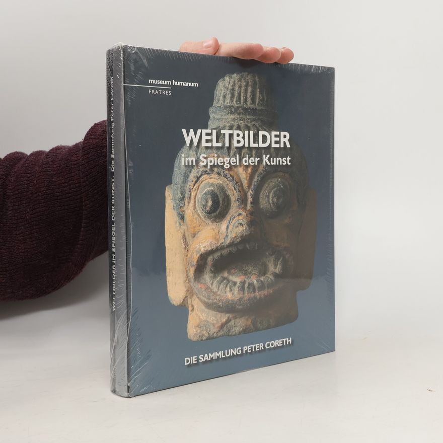 Peter Coreth Weltbilder im Spiegel der Kunst