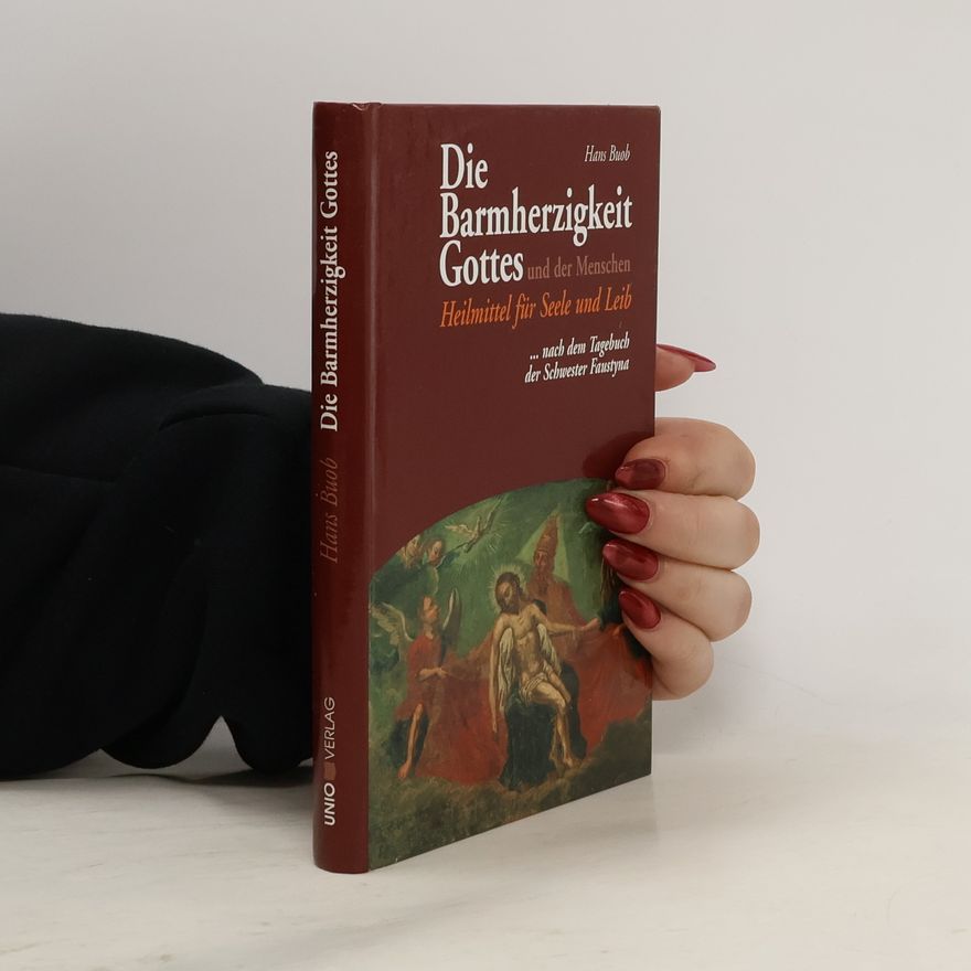Hans Buob Die Barmherzigkeit Gottes und der Menschen