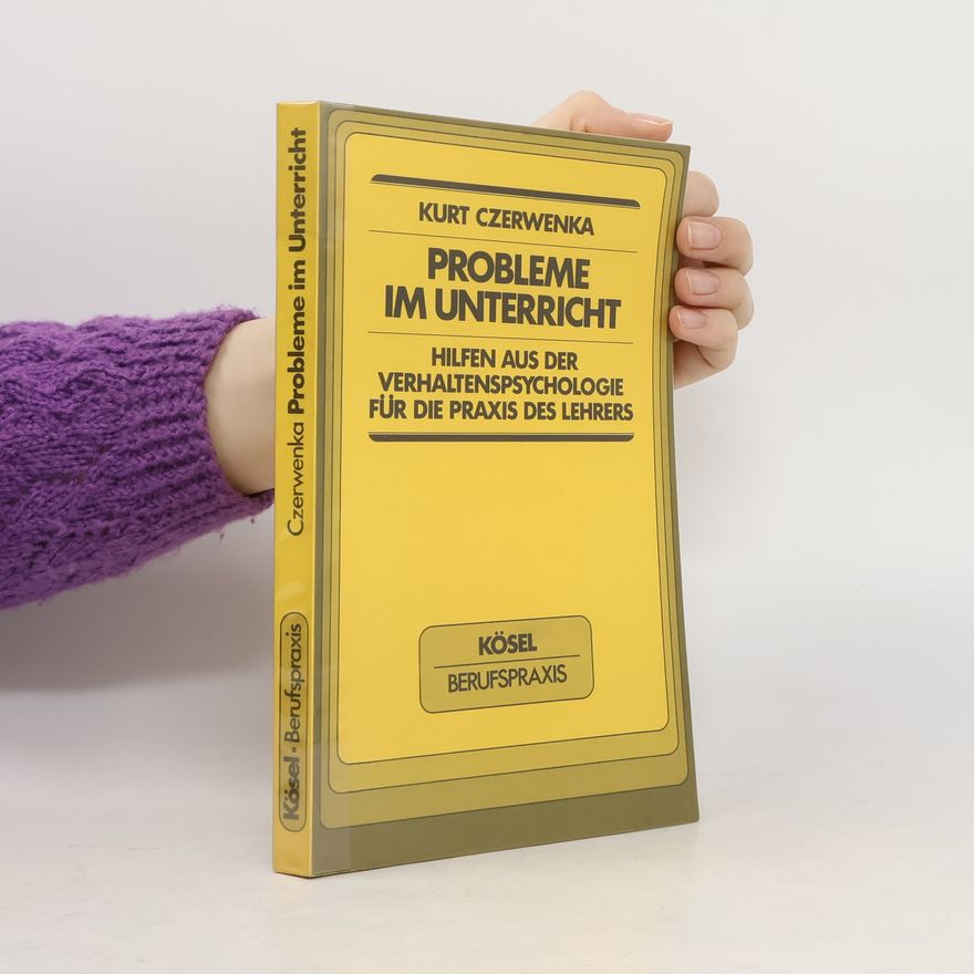 Kurt Czerwenka Probleme im Unterricht