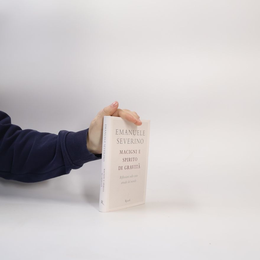 Emanuele Severino Macigni e spirito di gravità