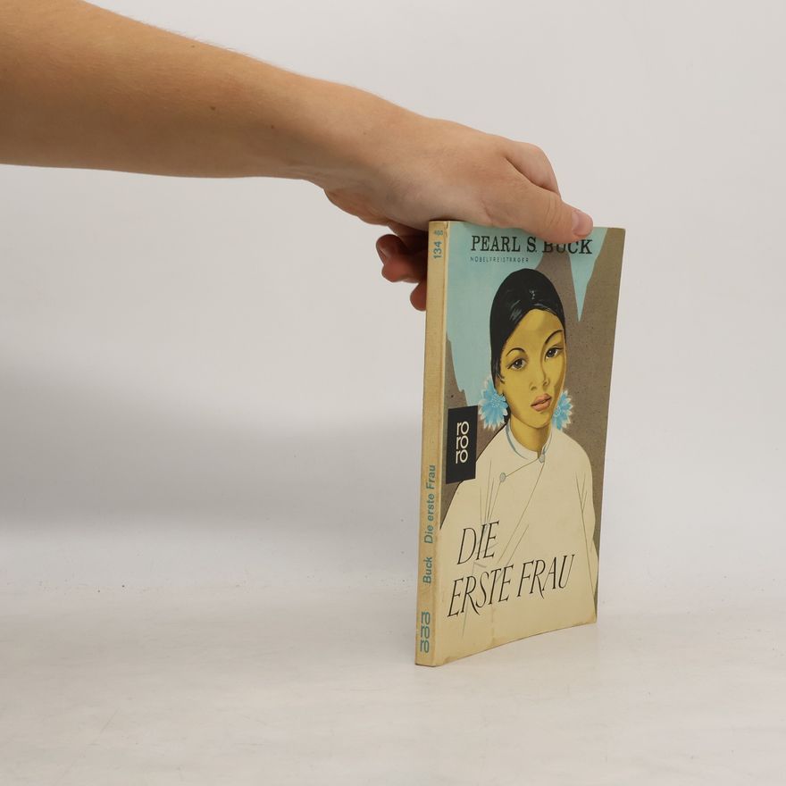 Pearl S. Buck Die erste Frau und andere Novellen