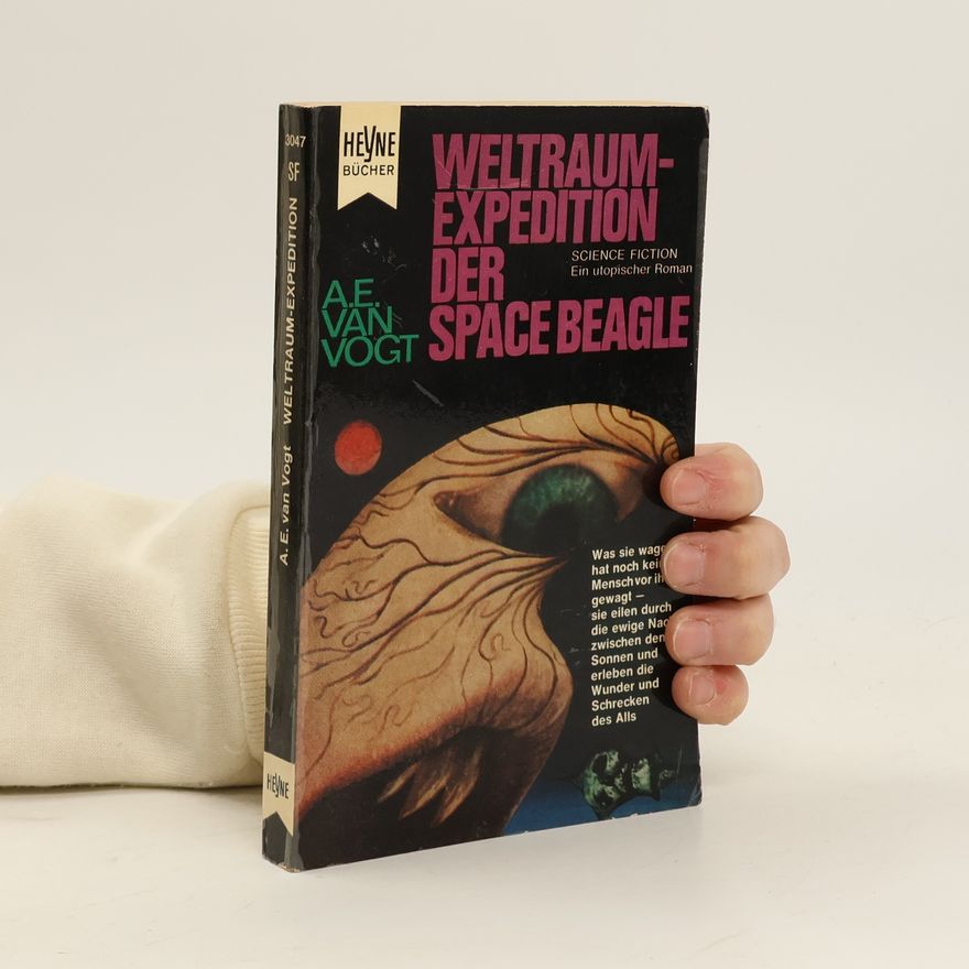 A. E. van Vogt Weltraum-Expedition. Der Space Beagle